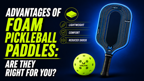 Advantages of Foam Pickleball Paddles: Are They Right for You?